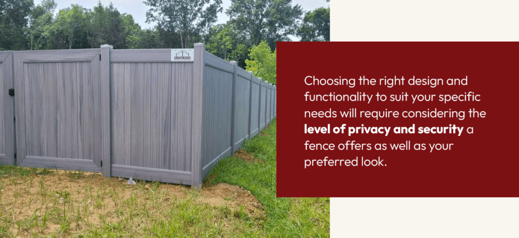 Choosing the right fence design.